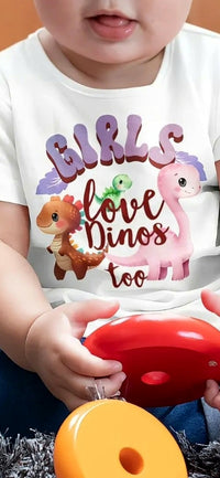 Girls Love Dinos Too T shirt