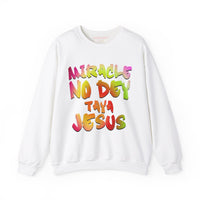 White "Miracle No Dey Taya Jesus" Sweatshirt